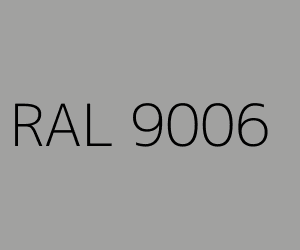 Kolor RAL 9006 WHITE ALUMINIUM